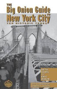 Cover image for The Big Onion Guide to New York City: Ten Historic Tours