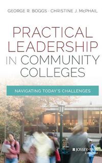 Cover image for Practical Leadership in Community Colleges: Navigating Today's Challenges