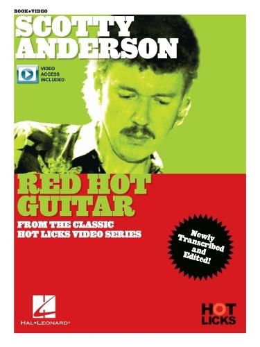 Cover image for Scotty Anderson - Red Hot Guitar: Instructional Book with Online Video Lessons from the Classic Hot Licks Video Series