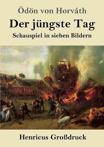 Der jungste Tag (Grossdruck): Schauspiel in sieben Bildern