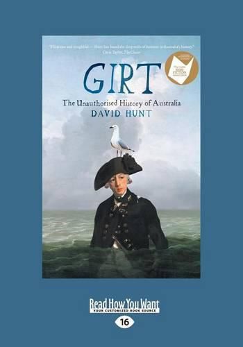 Girt: The Unauthorised History of Australia LARGE PRINT EDITION