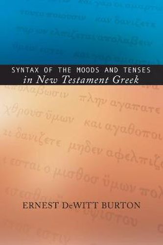 Syntax of the Moods and Tenses in New Testament Greek