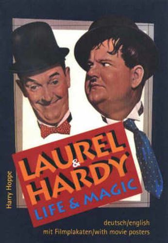 Laurel & Hardy: Life & Magic, Revised Edition