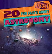 Cover image for 20 Fun Facts about Astronomy