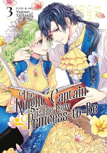 Cover image for The Knight Captain is the New Princess-to-Be Vol. 3