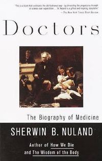 Cover image for Doctors: The Biography of Medicine