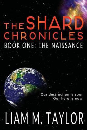 Cover image for The Shard Chronicles: Book One: The Naissance