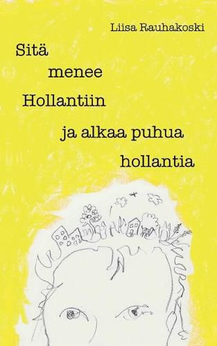 Cover image for Sita menee Hollantiin ja alkaa puhua hollantia