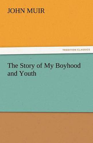 Cover image for The Story of My Boyhood and Youth
