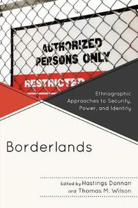 Cover image for Borderlands: Ethnographic Approaches to Security, Power, and Identity