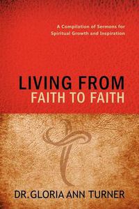 Cover image for Living from Faith to Faith