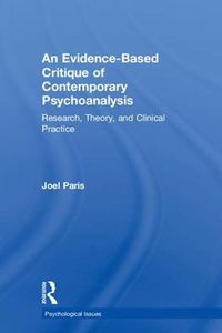 Cover image for An Evidence-Based Critique of Contemporary Psychoanalysis: Research, Theory, and Clinical Practice