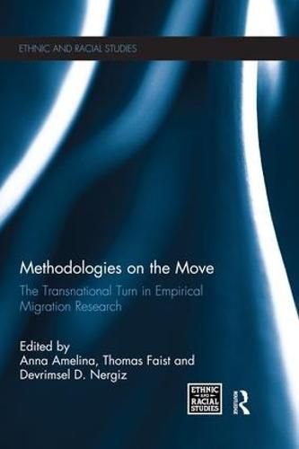 Methodologies on the Move: The Transnational Turn in Empirical Migration Research