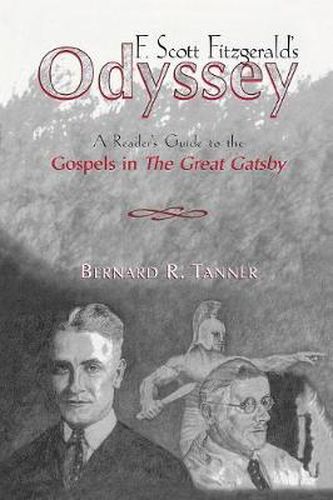 Cover image for F. Scott Fitzgerald's Odyssey: A Reader's Guide to the Gospels in The Great Gatsby