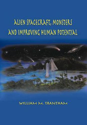 Cover image for Alien Spacecraft, Monsters and Improving Human Potential
