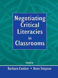 Cover image for Negotiating Critical Literacies in Classrooms