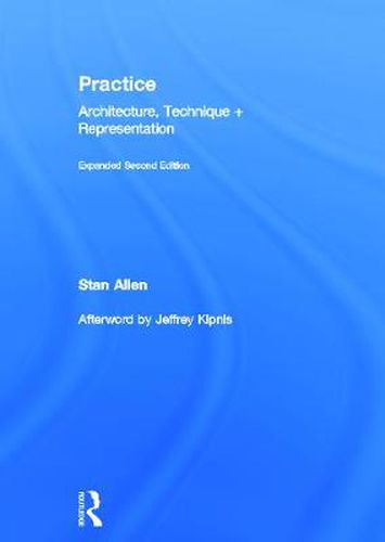 Cover image for Practice: Architecture, Technique and Representation