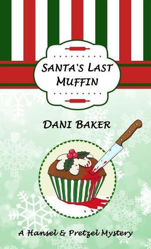 Cover image for Santa's Last Muffin: Hansel & Pretzel Mystery