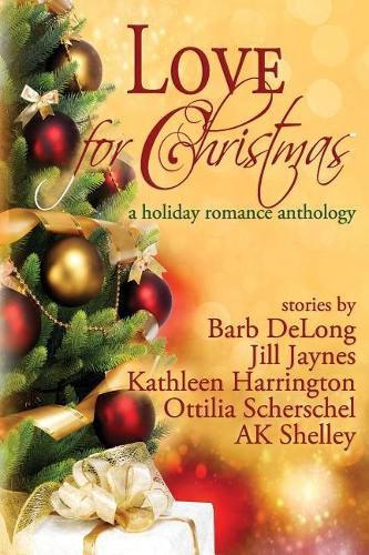 Cover image for Love for Christmas: A Holiday Romance Anthology