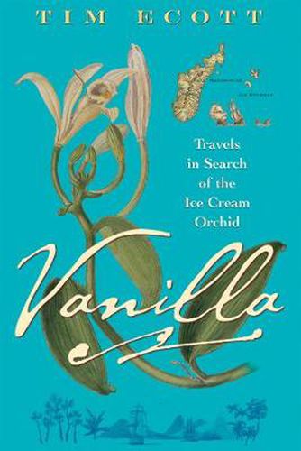 Cover image for Vanilla: Travels in Search of the Ice Cream Orchid