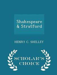 Cover image for Shakespeare & Stratford - Scholar's Choice Edition