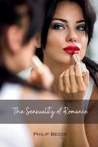 Cover image for The Sensuality of Romance