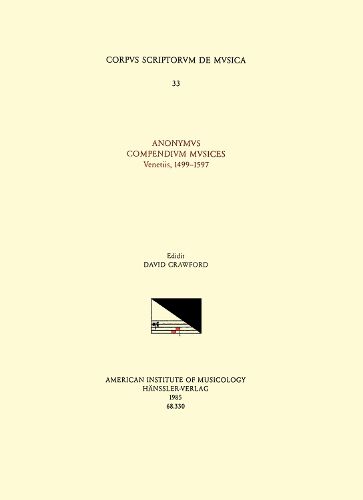 Cover image for CSM 33 Anonymous, Compendium Musices (1499), Edited by David Crawford, Volume 33