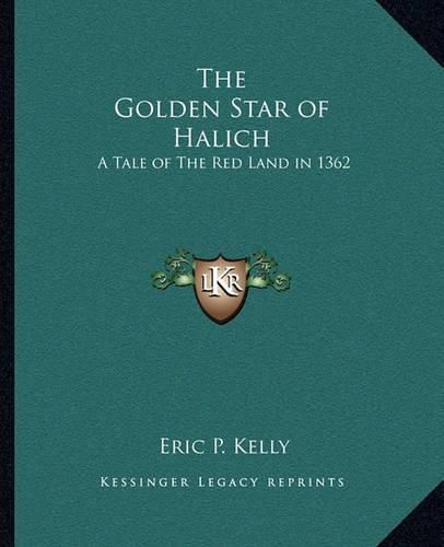 The Golden Star of Halich: A Tale of the Red Land in 1362