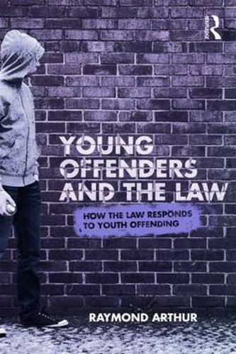 Cover image for Young Offenders and the Law: How the Law Responds to Youth Offending