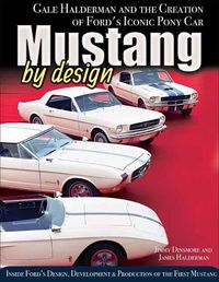 Cover image for Mustang by Design: Gale Halderman and the Creation of Ford's Iconic Pony Car