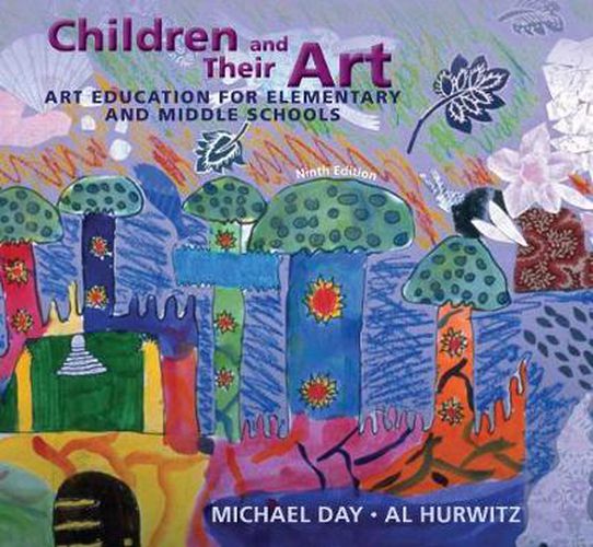 Cover image for Children and Their Art: Art Education for Elementary and Middle Schools