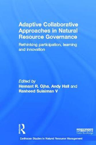 Cover image for Adaptive Collaborative Approaches in Natural Resource Governance: Rethinking Participation, Learning and Innovation