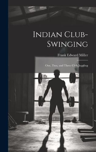 Indian Club-swinging