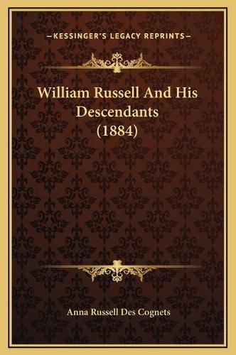 Cover image for William Russell and His Descendants (1884)