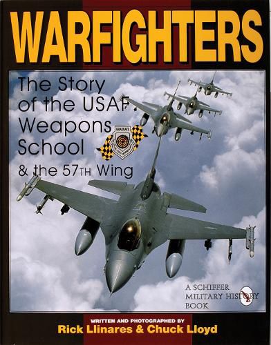 Cover image for Warfighters: A History of the USAF Weapons School and the 57th Wing