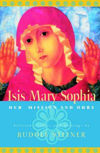 Cover image for ISIS Mary Sophia: Her Mission and Ours