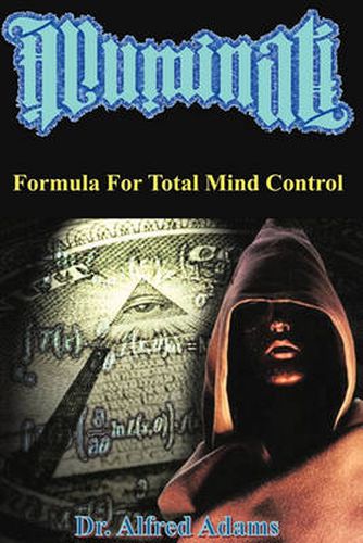 Cover image for Illuminati Formula for Total Mind Control