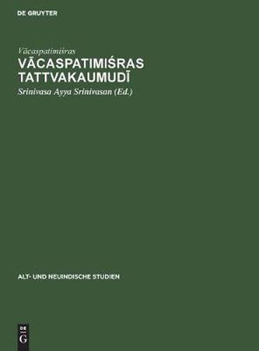 Cover image for V&#257;caspatimi&#347;ras Tattvakaumud&#299;