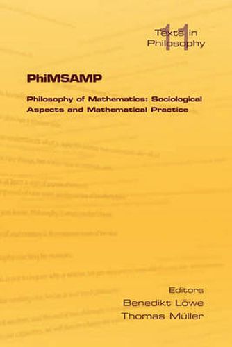 Cover image for PhiMSAMP: Philosophy of Mathematics. Sociological Aspects and Mathematical Practice