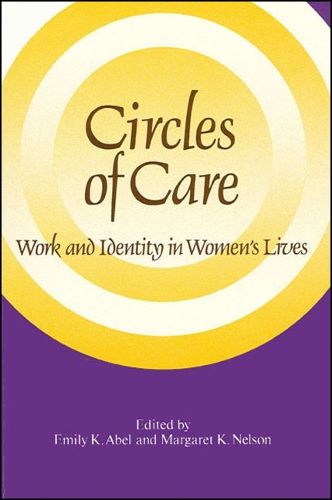 Circles of Care: Work and Identity in Women's Lives