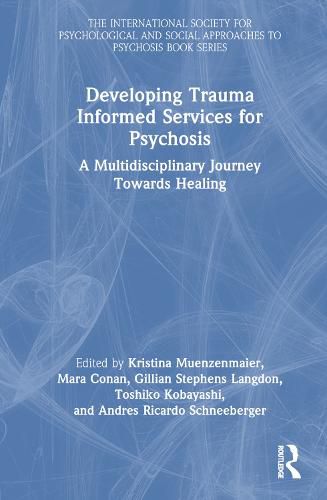 Cover image for Developing Trauma Informed Services for Psychosis