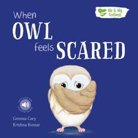 Cover image for When Owl Feels Scared