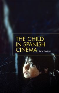 Cover image for The Child in Spanish Cinema