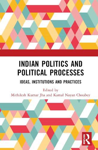 Cover image for Indian Politics and Political Processes