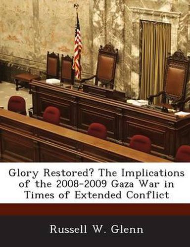 Glory Restored? the Implications of the 2008-2009 Gaza War in Times of Extended Conflict