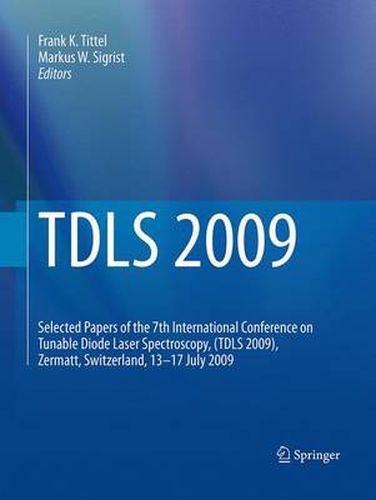 TDLS 2009: Selected Papers of the 7th International Conference on Tunable Diode Laser Spectroscopy, (TDLS 2009), Zermatt, Switzerland, 13-17 July 2009