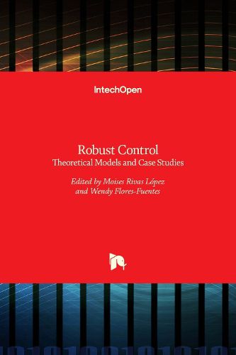 Cover image for Robust Control: Theoretical Models and Case Studies