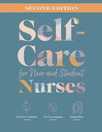 Cover image for Self-Care for New and Student Nurses, Second Edition