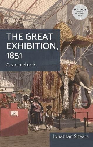 The Great Exhibition, 1851: A Sourcebook