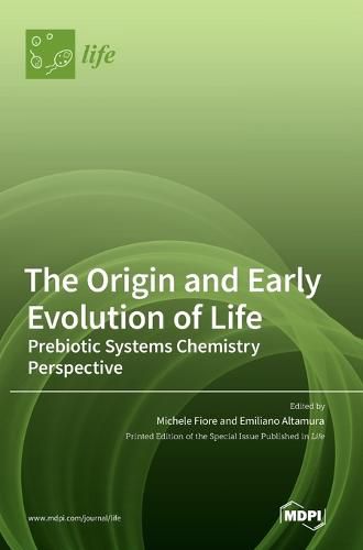 Cover image for The Origin and Early Evolution of Life: Prebiotic Systems Chemistry Perspective